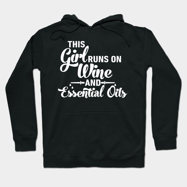 Wine and Essential Oils Hoodie by BeyondTheDeck